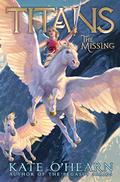 The Missing (Titans #2) by Kate O'Hearn