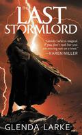 The Last Stormlord (Stormlord #1) by Glenda Larke