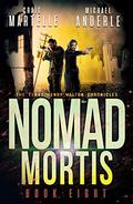 Nomad Mortis by Craig Martelle, Michael Anderle
