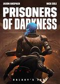 Prisoners of Darkness by Jason Anspach, Nick Cole