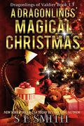 A Dragonlings' Magical Christmas by S.E. Smith