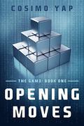 Opening Moves (The Gam3 #1) by Cosimo Yap