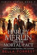 Harley Merlin and the Mortal Pact by Bella Forrest