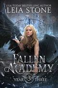 Fallen Academy: Year Three by Leia Stone