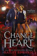 Change of Heart by Hailey Edwards
