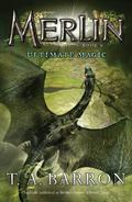 Ultimate Magic (Merlin #8) by T.A. Barron
