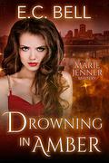 Drowning in Amber (Marie Jenner Mystery #2) by Eileen Bell