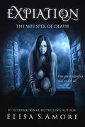 Expiation - The Whisper of Death by Elisa S. Amore