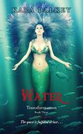 Transformation (Water #3) by Kara Dalkey