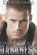 Emerging from Darkness (Darkness Falls #2) by Kira Adams