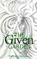 The Given Garden (Eden Chronicles #1) by S.K. Munt