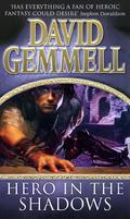 Hero in the Shadows by David Gemmell