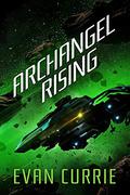Archangel Rising (Archangel One #2) by Evan Currie