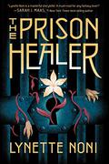 The Prison Healer by Lynette Noni