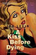 A Kiss Before Dying by Ira Levin, Otto Penzler