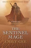 The Sentinel Mage (The Cursed Kingdoms #1) by Emily Gee