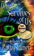 What Survives of Us by Kathy Miner