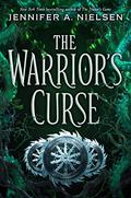 The Warrior's Curse (The Traitor's Game #3) by Jennifer A. Nielsen