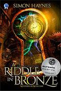 A Riddle in Bronze  (Mysteries in Metal #1) by Simon Haynes
