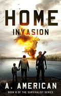 Home Invasion (The Survivalist #8) by A. American