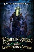 Romulus Buckle and the Luminiferous Aether by Richard Ellis Preston Jr.