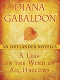 A Leaf on the Wind of All Hallows by Diana Gabaldon