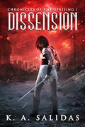 Dissension (Chronicles of the Uprising #1) by K.A. Salidas