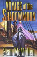 Voyage of the Shadowmoon by Sean McMullen