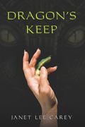 Dragon's Keep (Wilde Island Chronicles #1) by Janet Lee Carey