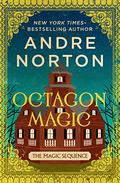 Octagon Magic by Andre Norton