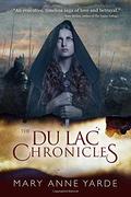 The Du Lac Chronicles by Mary Anne Yarde