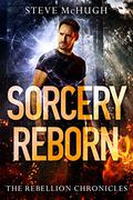 Sorcery Reborn by Steve McHugh