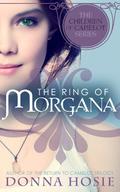 The Ring of Morgana (The Children of Camelot #1) by Donna Hosie