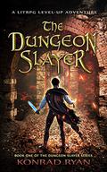 The Dungeon Slayer by Konrad Ryan