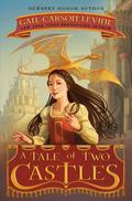 A Tale of Two Castles (A Tale of Two Castles #1) by Gail Carson Levine