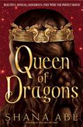 Queen of Dragons (Drakon #3) by Shana Abe