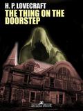 The Thing on the Doorstep by H.P. Lovecraft