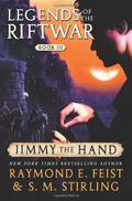 Jimmy the Hand (Legends of the Riftwar #3) by Steve Stirling