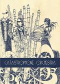 Catastrophone Orchestra: A Collection of Works by Catastrophone Orchestra