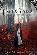Flamethroat (The Fire Mage Trilogy #2) by Kate Bloomfield