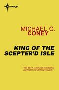 King of the Sceptred Isle (Song of Earth #4) by Michael G. Coney