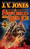 A Sword from Red Ice (Sword of Shadows #3) by J.V. Jones