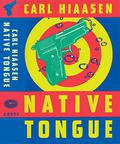 Native Tongue by Carl Hiaasen