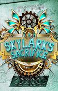 The Skylark's Sacrifice (The Skylark Saga #2) by J.M. Frey