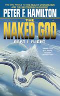 The Naked God 1: Flight by Peter F. Hamilton