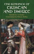 The Romance of Tristan and Iseult  (Dover Books on Literature & Drama) by Joseph Bédier
