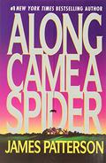 Along Came a Spider by James Patterson