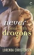 Never Deal with Dragons (Never Deal with Dragons #1) by Lorenda Christensen