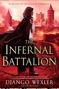 The Infernal Battalion by Django Wexler