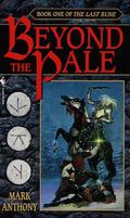 Beyond the Pale (The Last Rune #1) by Mark Anthony